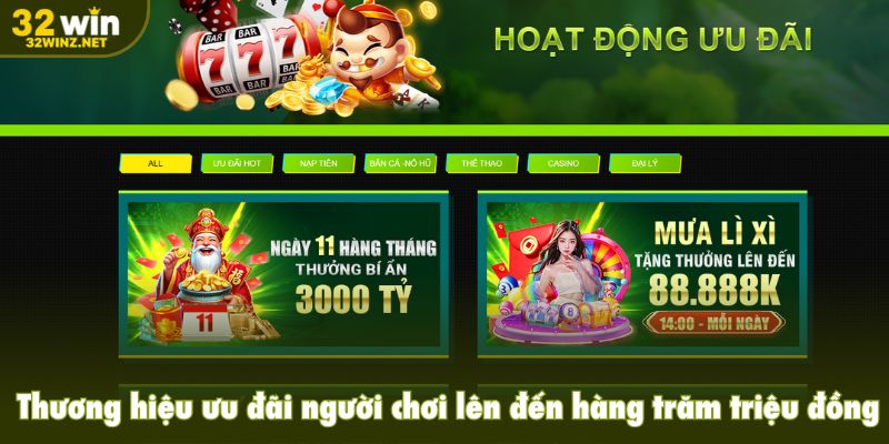 Thương hiệu ưu đãi người chơi lên đến hàng trăm triệu đồng