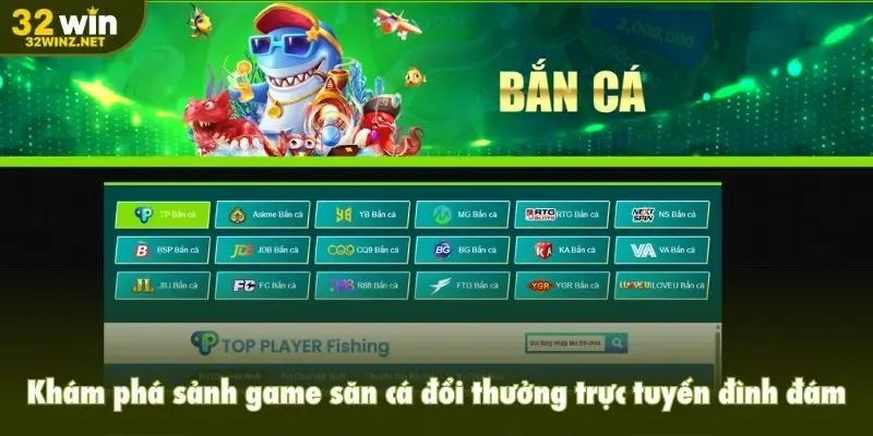 Khám phá sảnh game săn cá đổi thưởng trực tuyến đình đám