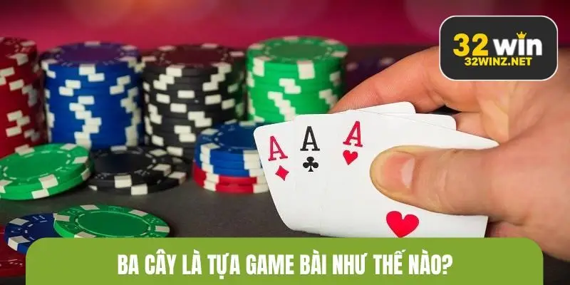 Cách chơi ba cây và khái niệm