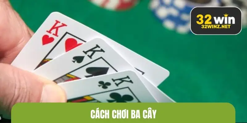 cách chơi ba cây