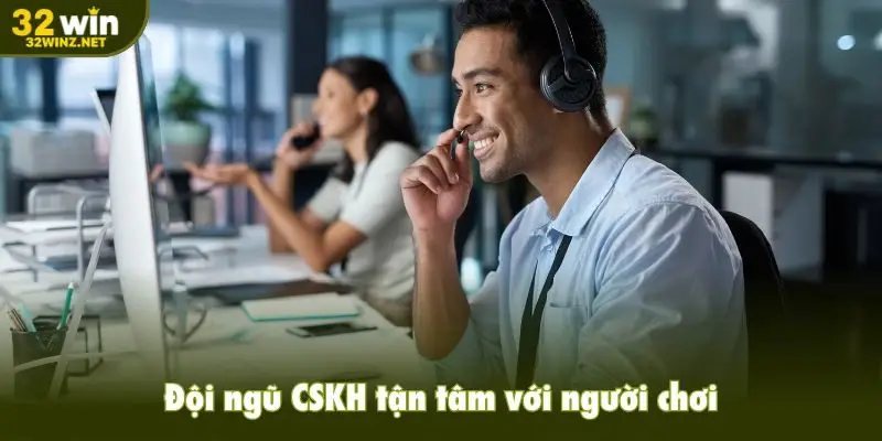 Đội ngũ CSKH tận tâm với người chơi