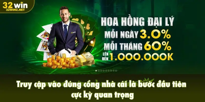 Truy cập vào đúng cổng nhà cái là bước đầu tiên cực kỳ quan trọng