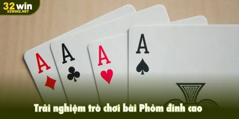 Trải nghiệm trò chơi bài Phỏm đỉnh cao tại nền tảng uy tín