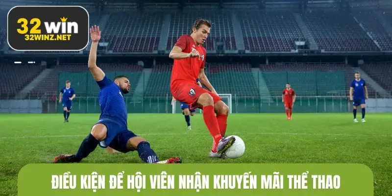 Điều kiện để hội viên nhận khuyến mãi thể thao