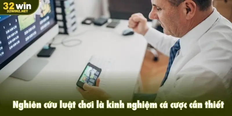 Nghiên cứu luật chơi là kinh nghiệm cá cược cần thiết