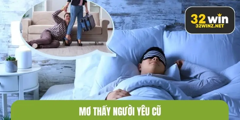 Mơ thấy người yêu cũ