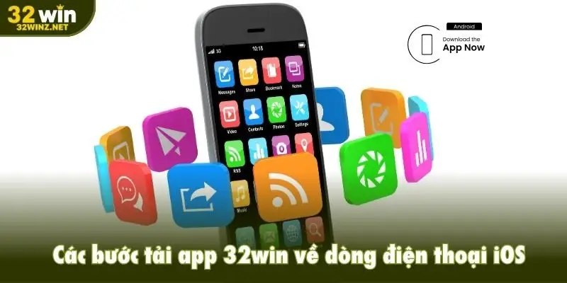 Các bước tải app 32win về dòng điện thoại iOS